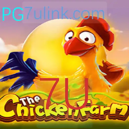 Descubra o Mundo Emocionante de ChickenFarm e Entre na Era 7U