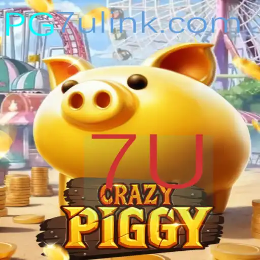 Descubra o Mundo Emocionante de CrazyPiggy e a Estratégia 7U